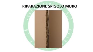 Riparazione Spigolo Muro [upl. by Leunad]