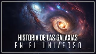 Un VIAJE ASOMBROSO a través de la EVOLUCIÓN MÁGICA de las GALAXIAS en el UNIVERSO  Documental 2024 [upl. by Tsugua]