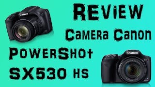 Review Câmera Canon SX530 Hs  Português BR [upl. by Thomasin412]