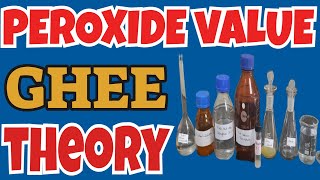 Peroxide value of ghee Theory II Dairy Chemistry [upl. by Nodyarg]