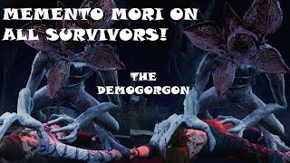 Dead by Daylight  The Demogorgon Memento Mori on All Survivors Survivor PoV [upl. by Eserehs105]