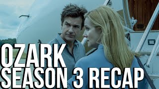 OZARK Season 3 Recap  Must Watch Before Season 4  Netflix Series Explained [upl. by Cuhp53]