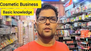 cosmetic business basic knowledge । कॉस्मेटिक बिजनेस कैसे करें। [upl. by Nnaeiluj739]