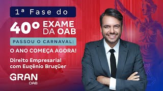 1ª fase do 40º Exame OAB  Passou o Carnaval O Ano começa agora  Direito Empresarial [upl. by Aehr]