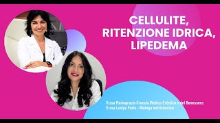 CELLULITE RITENZIONE IDRICA LIPEDEMA [upl. by Yerfdog]