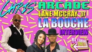 La Bouche Interview with Lane McCray  Chris Arcade [upl. by Jackelyn]