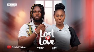 LOST IN LOVE  MAURICE SAM PEARL WATS 2024 FULL NIGERIAN MOVIE [upl. by Nyleuqaj407]