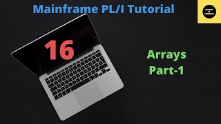 Arrays in PLI  Mainframe PLI Tutorial  Part 16 [upl. by Langer]