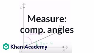 Find measure of complementary angles  Angles and intersecting lines  Geometry  Khan Academy [upl. by Valentino57]