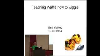 XDC2014 Emil Velikov  Teaching Waffle how to wiggle [upl. by Moishe455]