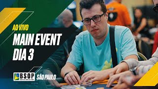 Dia 3 do MAIN EVENT do BSOP São Paulo  R550000 para o campeão 🏆 [upl. by Neemsaj]