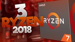 TOP 3 DES PROCESSEURS AMD RYZEN 2018 [upl. by Ynaitirb]