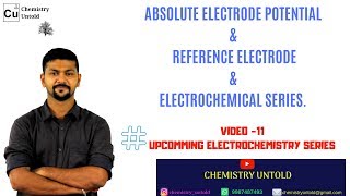 ELECTROCHEMISTRY  11  ABSOLUTE ELECTRODE POTENTIAL  ELECTROCHEMICAL SERIES [upl. by Anaidiriv]