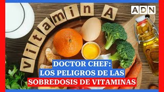 Doctor Chef Los peligros de las sobredosis de vitaminas [upl. by Airdnekal742]