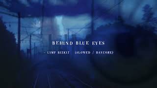 Behind blue eyes  Limp Bizkit slowed  daycore [upl. by Aelak]