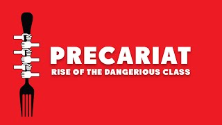 The Precariat  Rise of The New Dangerous Class  Guy Standing [upl. by Eelahc]