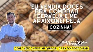 Episódio 8 do Podcast Papo de Cozinha com o Chefe Christian Quiroz [upl. by Anidam]