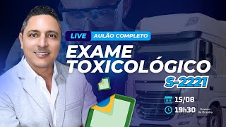 Exame Toxicológico S2221 e as novas regras no eSocial  Aulão completo [upl. by Arbmat]