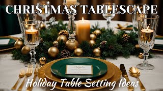 Festive Glam Christmas Tablescape  Elegant Holiday Table Setting Ideas [upl. by Eph]