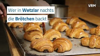 Wer in Wetzlar nachts die Brötchen backt [upl. by Merfe397]