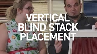 Vertical Blind Stack Placement [upl. by Mattson]