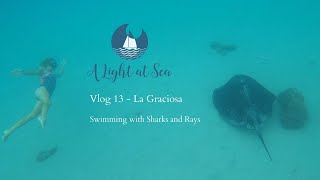 Vlog 13  La Graciosa  Swimming with Sharks and Rays [upl. by Eenrahc]