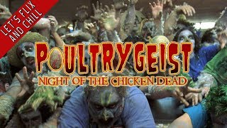 Poultryguist Night Of The Chicken Dead  Lets Flix And Chill Commentary [upl. by Cirone524]