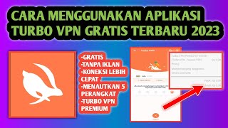 Cara Menggunakan Aplikasi Turbo Vpn Gratis  Cara turbo vpn vip gratis [upl. by Burroughs525]