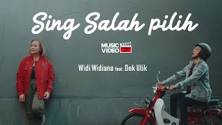 Widi Widiana feat Dek Ulik  Sing Salah Pilih Official music video [upl. by Amargo]