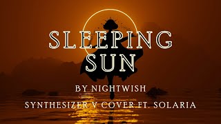 【SynthV Cover】 Sleeping Sun 【SOLARIA】 [upl. by Asilehc]