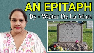 An Epitaph by Walter de la mare Explanation  English Literature Poem [upl. by Ihtak]