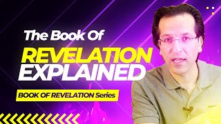 The Book Of Revelation Explained Get the Big Picture [upl. by Aicram]