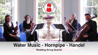 Water Music  Hornpipe Handel Wedding String Quartet [upl. by Banwell]