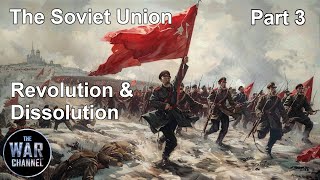 The Soviet Union  Part 3  Revoluotion amp Dissolution  Full Documentary [upl. by Itaws]