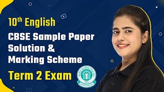 Term 2 Exam Class 10 English CBSE Sample Paper Solution 2022 With Marking Scheme 202223 [upl. by Anelra384]