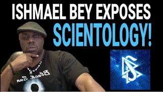 Ishmael Bey EXPOSES the Church of Scientology scientology [upl. by Nellad34]