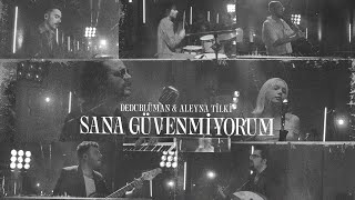 Dedublüman x Aleyna Tilki  Sana Güvenmiyorum Dedub Sessions with Aleyna Tilki [upl. by Betty694]