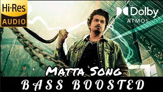 Matta Song BASS BOOSTED  GOAT  Thalapathy Vijay Yuvan Shankar Raja [upl. by Sella]