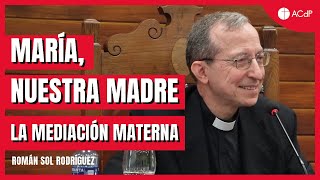 María nuestra Madre La mediación materna [upl. by Ainatnas595]