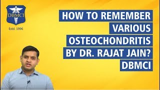 How To Remember Various Osteochondritis by Dr Rajat Jain DBMCI [upl. by Ackley]