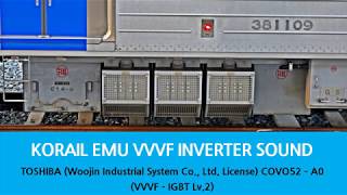 한국철도공사 전동차 추진제어장치 구동음 도시바 IGBT Lv2  KORAIL EMU VVVF INVERTER SOUND TOSHIBA IGBT Lv2 [upl. by Holbrooke]