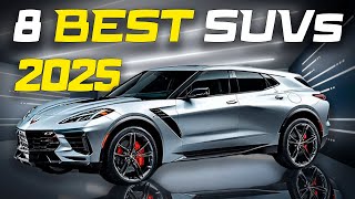 8 NEW SUVs That Are Worth The Wait In 2025 [upl. by Cynde]