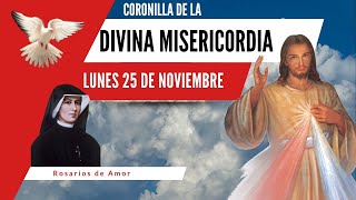 Coronilla de la Divina Misericordia de hoy lunes 25 de Noviembre [upl. by Anitsyrhk]