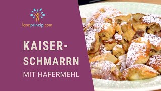 Kaiserschmarrn einfach selber machen Ein gesundes Kaiserschmarrn Rezept mit Hafer [upl. by Lyrrehs]