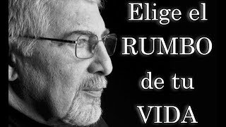 Jorge Bucay  Elige el rumbo de tu vida [upl. by Adnilec]