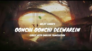 Oonchi Oonchi Deewarein Song Lyrics English Translation  Arijit Singh  Peaceful [upl. by Offen]