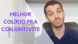 Conjuntivite o melhor colírio varia conforme o caso drolho [upl. by Dayir652]