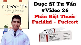 Phân biệt cream fucidin  fucidin H và fucicort  Acid fusidic bôi da liều fucidin  Y Dược TV [upl. by Dlareg810]