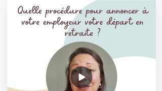 21 Horizon Retraite Quelle procédure pour annoncer à votre employeur votre départ en retraite [upl. by Launcelot878]