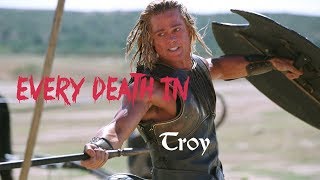 EVERY DEATH IN 83 Troy 2004 [upl. by Lleynad]